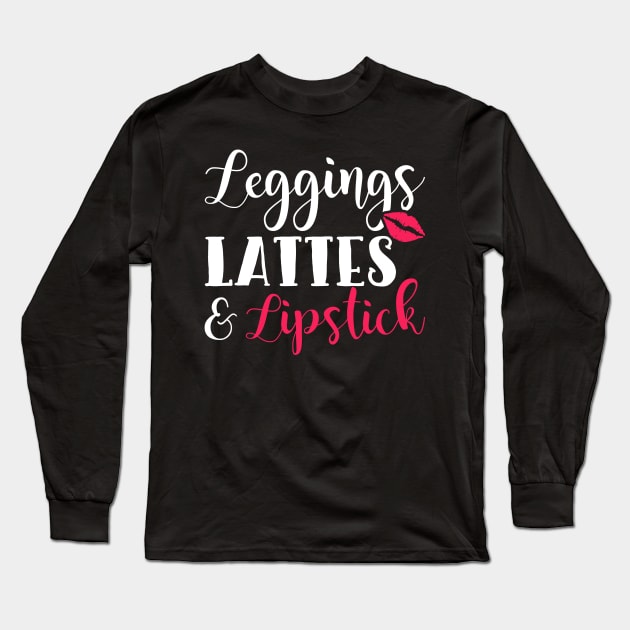 Leggings Lattes and Lipstick Long Sleeve T-Shirt by teevisionshop